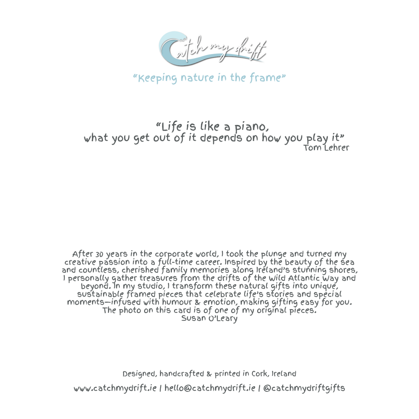 Greeting Card | “Life is like a piano, what you get out of it depends on how you play it”